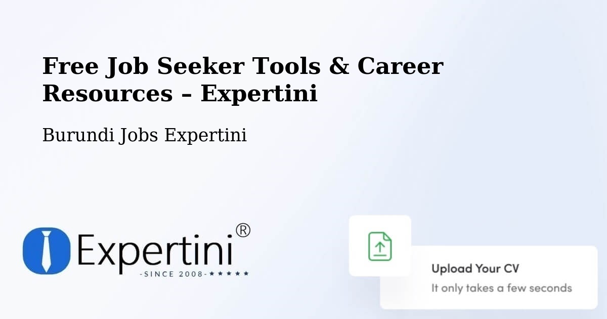 Free Job Seeker Tools & Career Resources – Burundi - Burundi Jobs Expertini