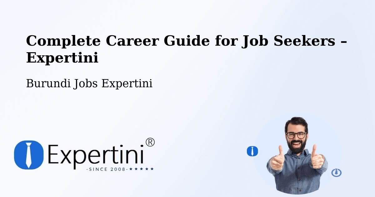Career Guide for Job Seekers – Burundi - Burundi Jobs Expertini