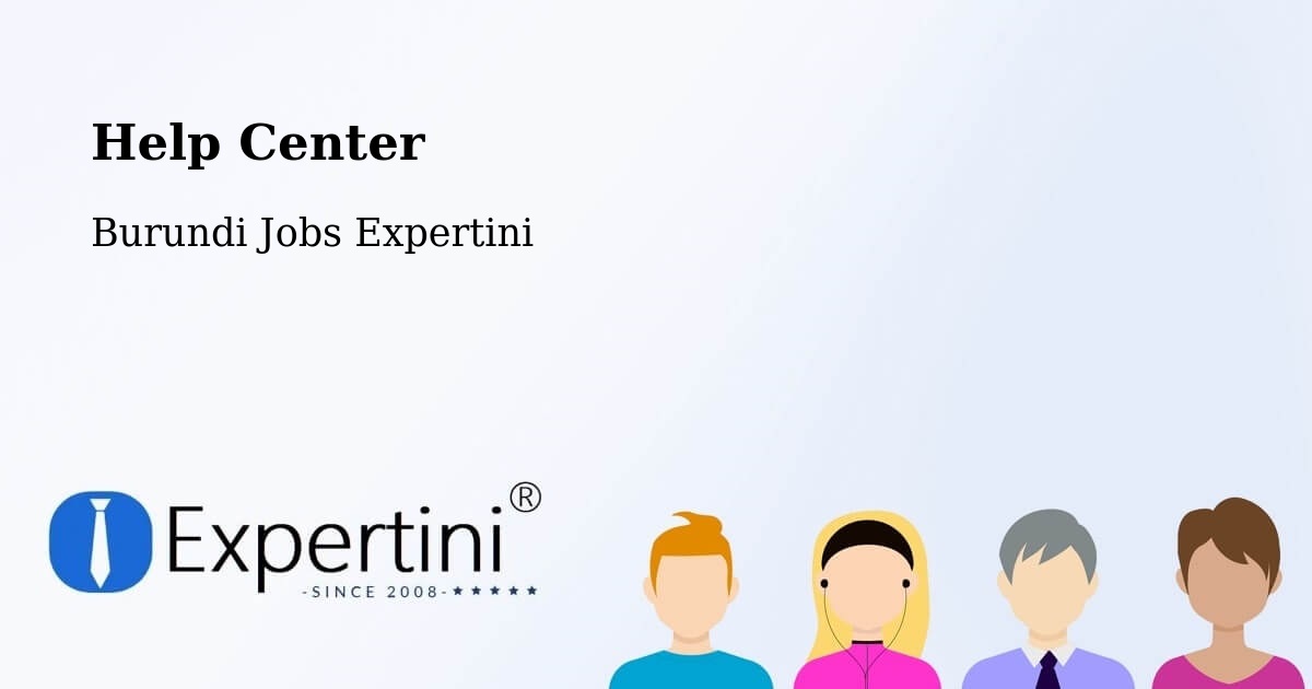 Help Center – Burundi - Burundi Jobs Expertini