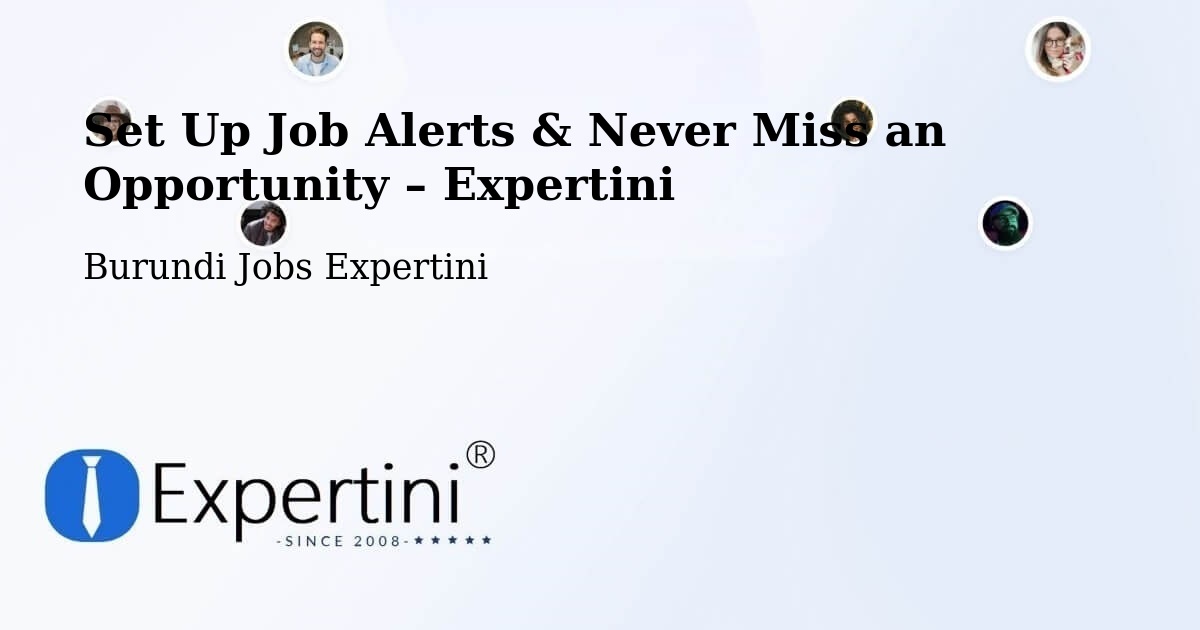 Job Alerts Guide – Get Notified About New Jobs in Burundi - Burundi Jobs Expertini