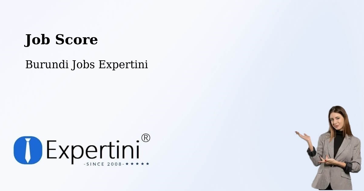 Job Score & Job Description Score Tool – Burundi - Burundi Jobs Expertini