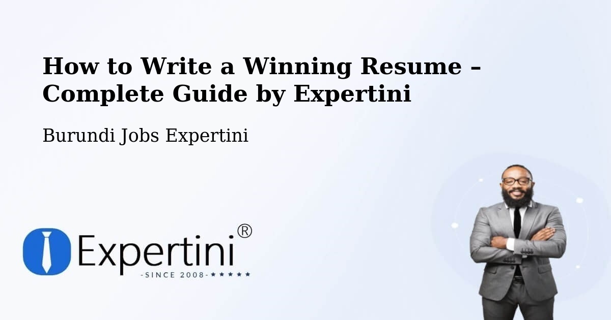 Resume Writing Guide for Job Seekers – Burundi - Burundi Jobs Expertini