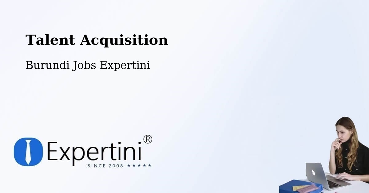 Post Jobs & Find Candidates in Burundi – Talent Acquisition Solutions - Burundi Jobs Expertini